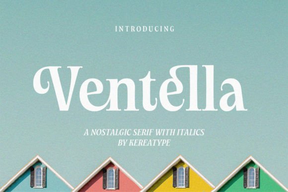 Ventella: A Nostalgic Serif Font for Thoughtful Digital Branding
